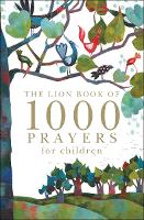 Book Cover for The Lion Book of 1000 Prayers for Children by Lois Rock