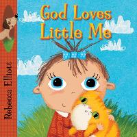 Book Cover for God Loves Little Me by Rebecca Elliott