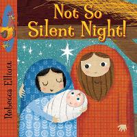 Book Cover for Not So Silent Night! by Rebecca Elliott