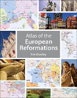 Book Cover for Atlas of the European Reformations by Tim Dowley