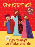 Book Cover for Christmas! Fun Things to Make and Do by Christina Goodings