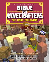 Book Cover for The Unofficial Bible for Minecrafters: The Jesus Followers by Christopher Miko, Garrett Romines