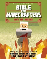 Book Cover for The Unofficial Bible for Minecrafters Life of Moses by Garrett Romines, Christopher Miko