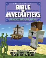 Book Cover for The Unofficial Bible for Minecrafters Adventures of Paul by Garrett Romines, Christopher Miko