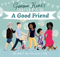 Book Cover for Gemma Hunt's See! Let's Be a Good Friend by Gemma Hunt