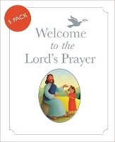 Book Cover for Welcome to the Lord's Prayer: Pack of 5 by Bob Hartman