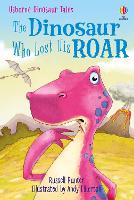 Book Cover for Dinosaur Tales: The Dinosaur Who Lost His Roar by Russell Punter