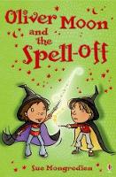 Book Cover for Oliver Moon and the Spell-Off by Sue Mongredien, Jan McCafferty