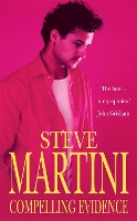 Book Cover for Compelling Evidence by Steve Martini