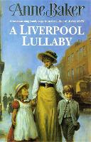 Book Cover for A Liverpool Lullaby by Anne Baker