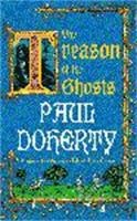 Book Cover for The Treason of the Ghosts (Hugh Corbett Mysteries, Book 12) by Paul Doherty