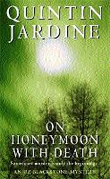 Book Cover for On Honeymoon with Death (Oz Blackstone series, Book 5) by Quintin Jardine