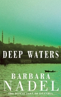 Book Cover for Deep Waters (Inspector Ikmen Mystery 4) by Barbara Nadel