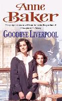 Book Cover for Goodbye Liverpool by Anne Baker