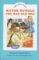 Book Cover for Mayor Bungle, the Mad Old Dog by Margaret Stuart Barry