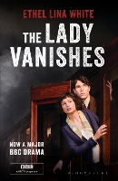 Book Cover for The Lady Vanishes by Ethel Lina White