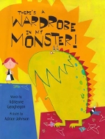 Book Cover for There's a Wardrobe in My Monster by Adrienne Geoghegan