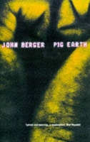 Book Cover for Pig Earth by John Berger