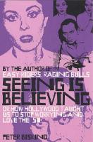 Book Cover for Seeing is Believing by Peter Biskind