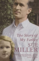 Book Cover for The Story of My Father by Sue Miller