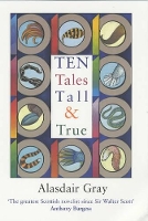 Book Cover for Ten Tales Tall and True by Alasdair Gray