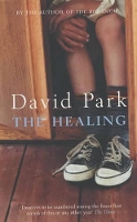 Book Cover for The Healing by David Park