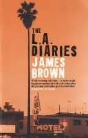 Book Cover for The L.A. Diaries by James Brown