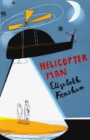 Book Cover for Helicopter Man by Elizabeth Fensham