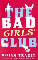 Book Cover for The Bad Girls' Club by Rhian Tracey