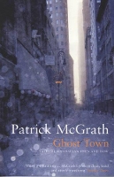 Book Cover for Ghost Town by Patrick McGrath