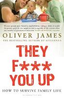 Book Cover for They F*** You Up by Oliver James