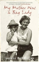 Book Cover for My Mother Was a Bag Lady by Josiane Behmoiras