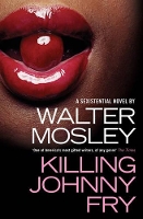 Book Cover for Killing Johnny Fry by Walter Mosley