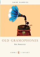 Book Cover for Old Gramophones by Ben Bergonzi