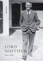 Book Cover for Lord Nuffield by Peter Hull