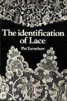 Book Cover for The Identification of Lace by Pat Earnshaw