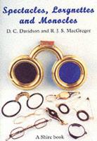 Book Cover for Spectacles, Lorgnettes and Monocles by D.C. Davidson