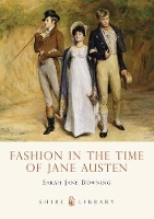 Book Cover for Fashion in the Time of Jane Austen by Sarah Jane Downing