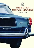 Book Cover for The British Motor Industry by Jonathan Wood