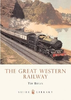 Book Cover for The Great Western Railway by Tim Bryan