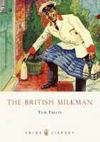 Book Cover for The British Milkman by Tom Phelps