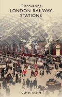 Book Cover for Discovering London Railway Stations by Oliver Green