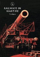 Book Cover for Railways in Wartime by Tim Bryan