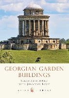 Book Cover for Georgian Garden Buildings by Sarah Rutherford, Jonathan Lovie