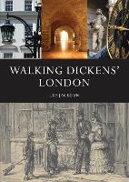 Book Cover for Walking Dickens’ London by Lee Jackson