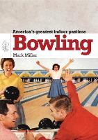 Book Cover for Bowling by Mark Miller