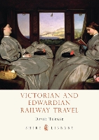 Book Cover for Victorian and Edwardian Railway Travel by David Turner