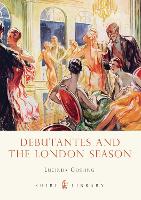 Book Cover for Debutantes and the London Season by Lucinda Gosling