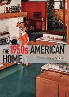 Book Cover for The 1950s American Home by Diane Boucher