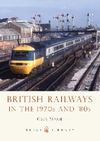 Book Cover for British Railways in the 1970s and ’80s by Greg Morse